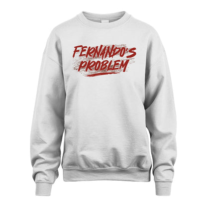 Someone's Problem Funny Shirt FERNANDO M1-5