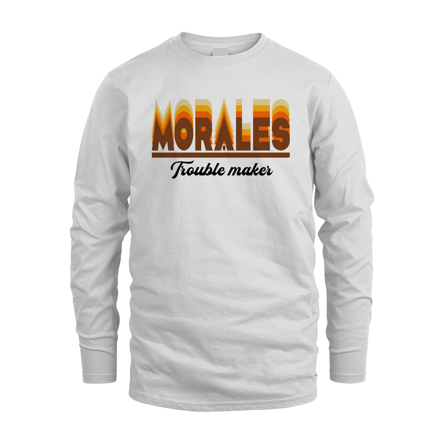 Your Name Trouble Maker Funny Shirt MORALES M1-34