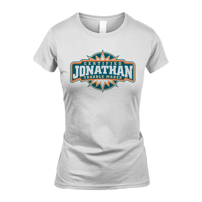 Certified Your Name Trouble Maker Shirt JONATHAN M1-36