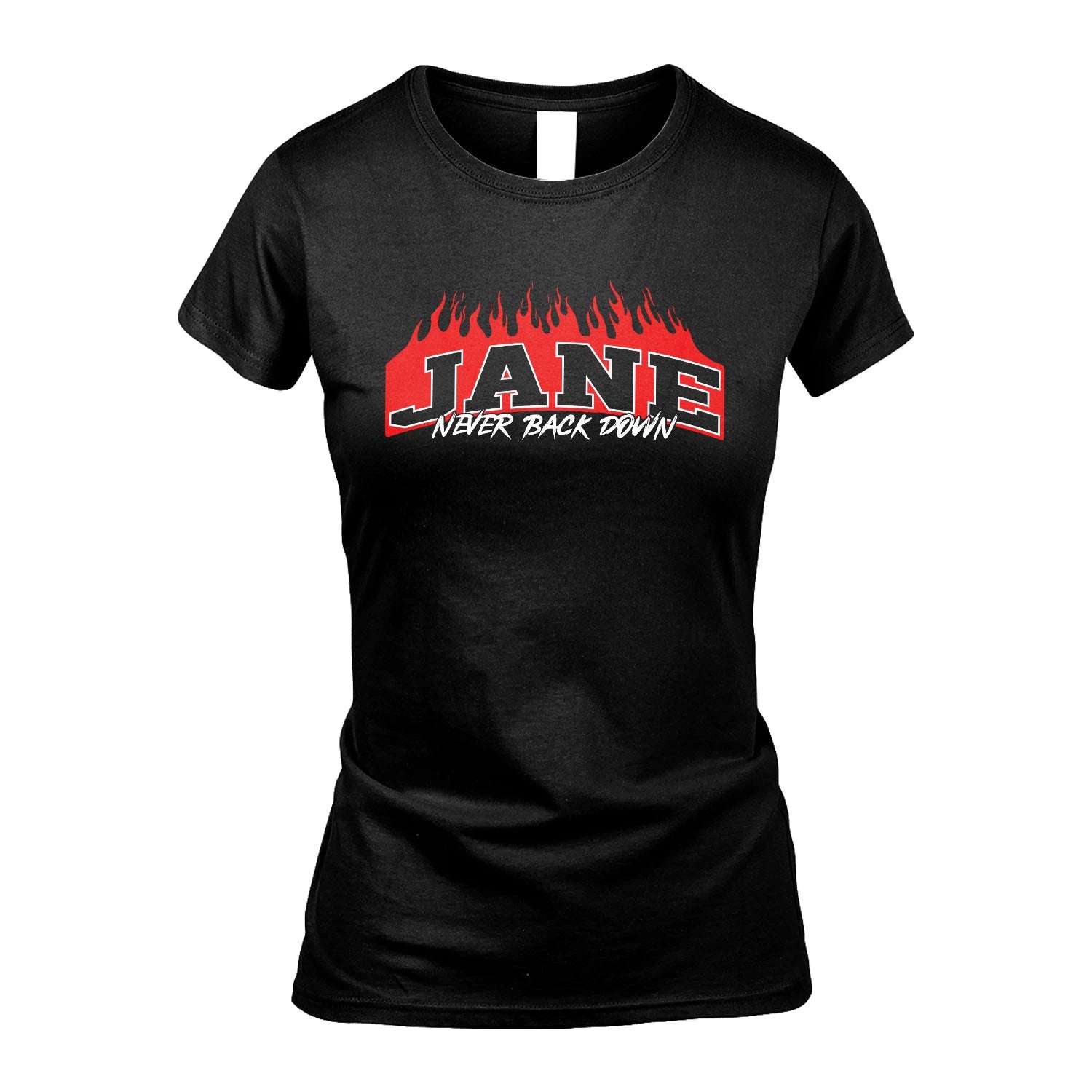 Never Back Down Your Name With Fire Shirt JANE M1-37