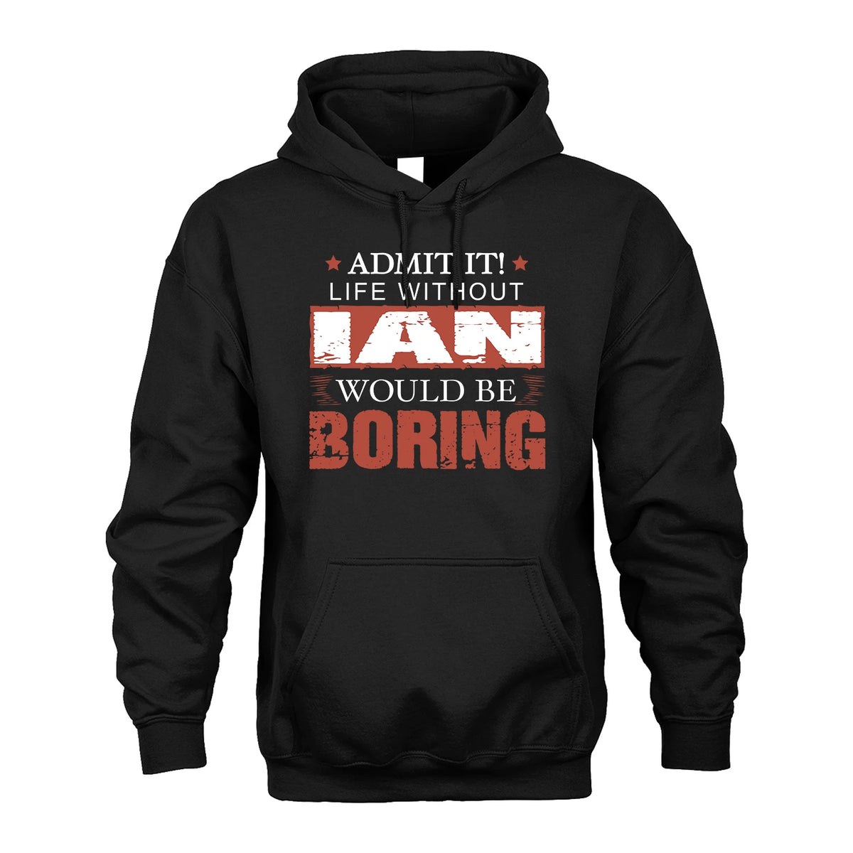 Admit It Life Without Your Name Would Be Boring Warning Shirt IAN M1-44