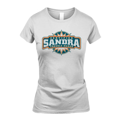 Certified Your Name Trouble Maker Shirt SANDRA M1-36