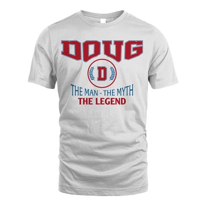 The Man The Myth The Legend Jet Style Shirt DOUG M1-9