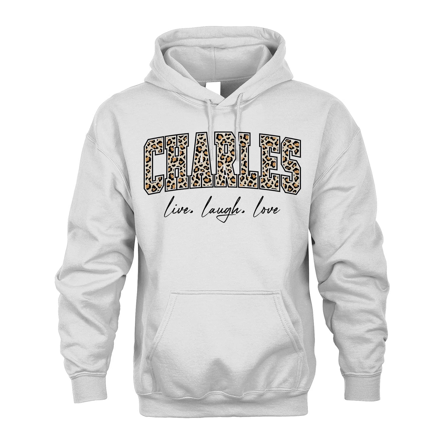 Live Laugh Love Custom Name With Leopard Pattern Shirt CHARLES M1-13