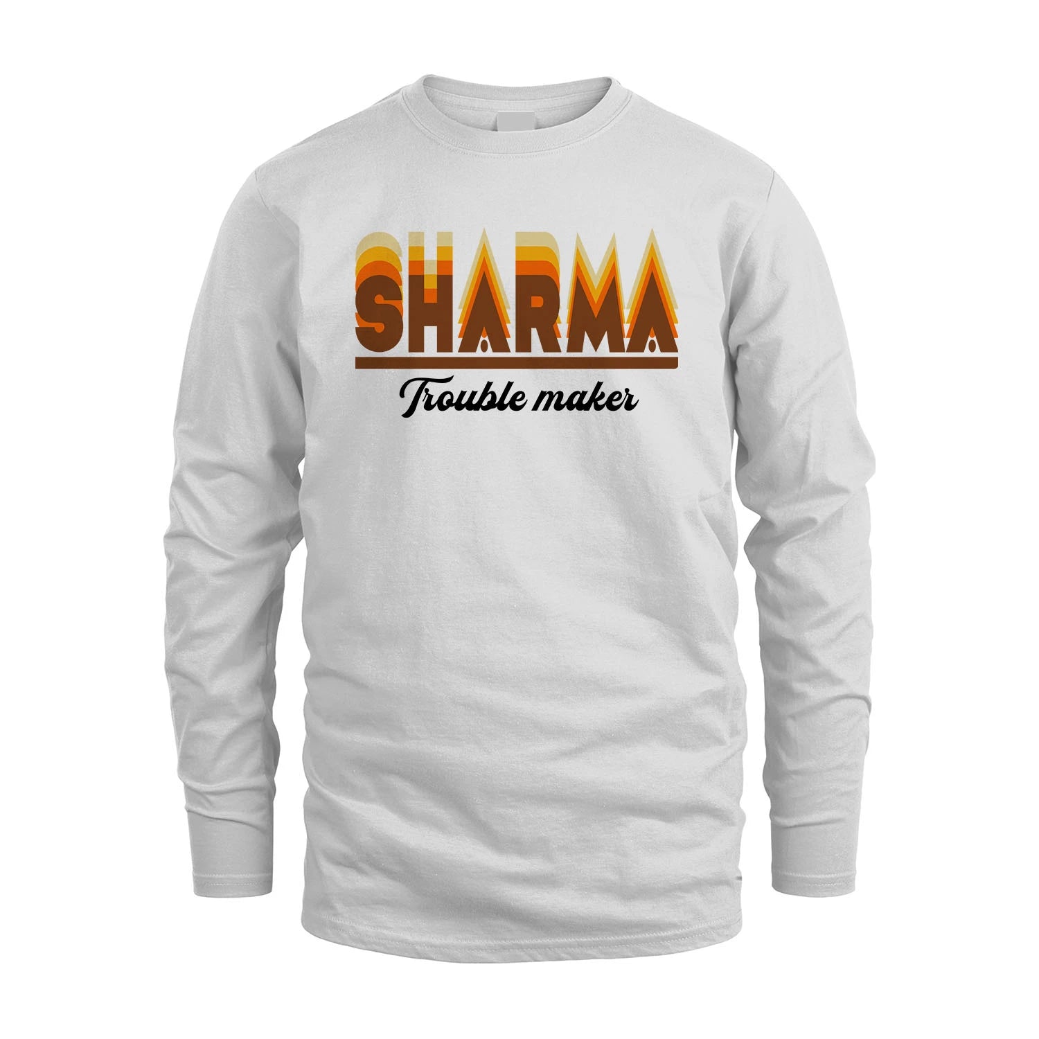 Your Name Trouble Maker Funny Shirt SHARMA M1-34