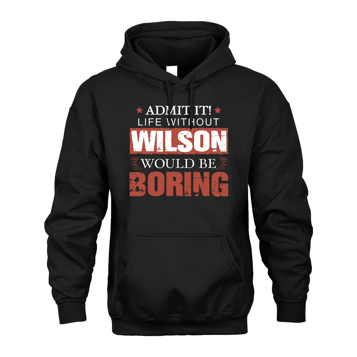 Admit It Life Without Your Name Would Be Boring Warning Shirt WILSON M1-44