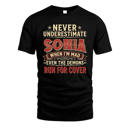 Never Underestimate When I'm Mad Shirt SONIA M1-4