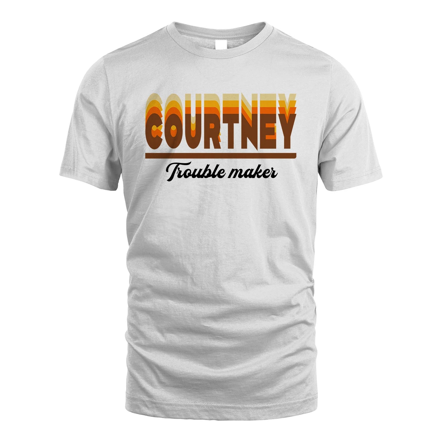 Your Name Trouble Maker Funny Shirt COURTNEY M1-34