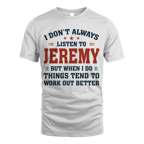 I Don't Always Listen To... JEREMY M1-2