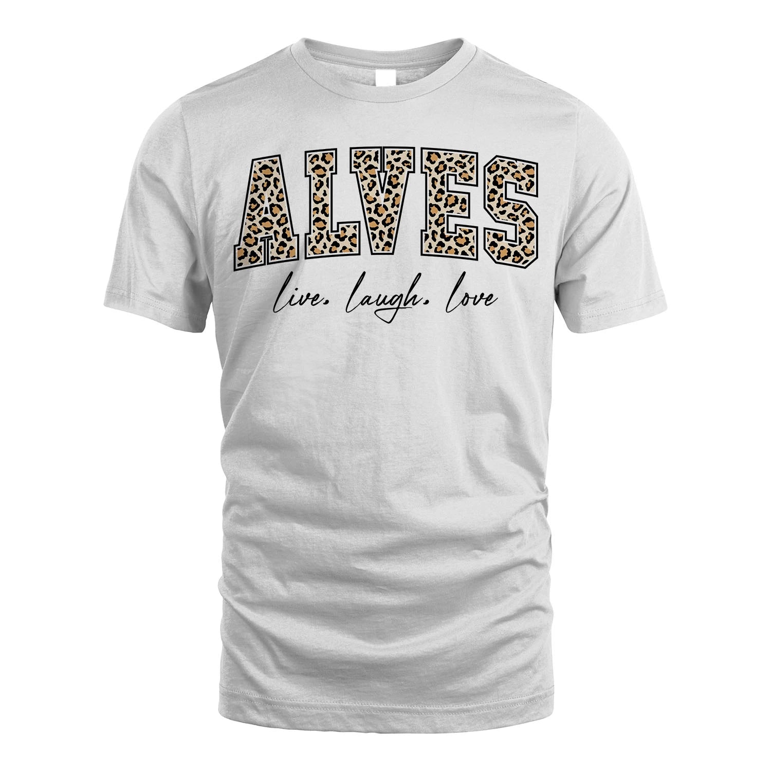 Live Laugh Love Custom Name With Leopard Pattern Shirt ALVES M1-13
