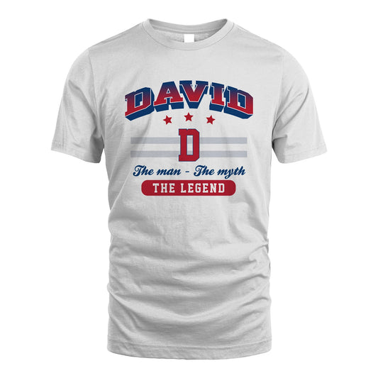 The Man The Myth The Legend With Your Name Shirt DAVID M1-35