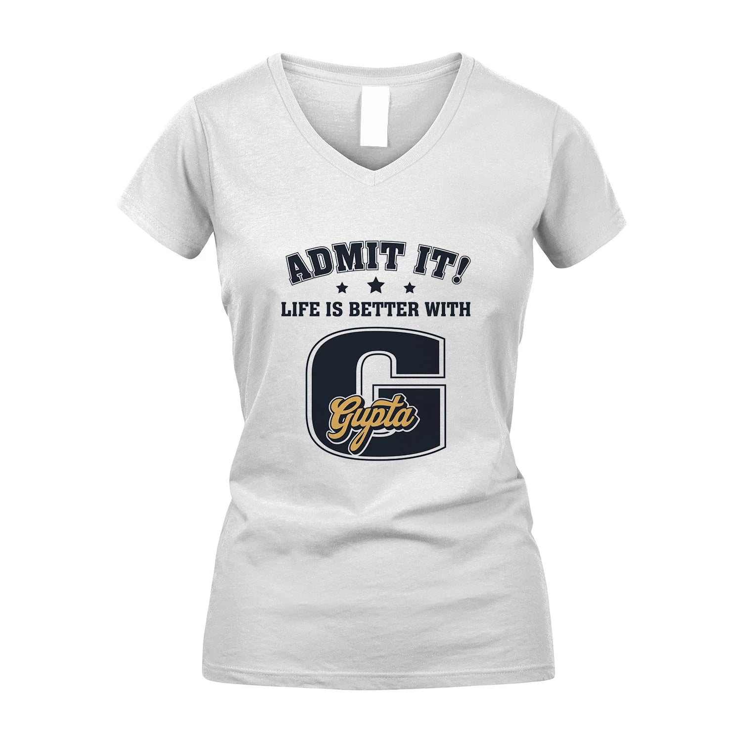 Life Is Better With Your Name Shirt GUPTA M1-17