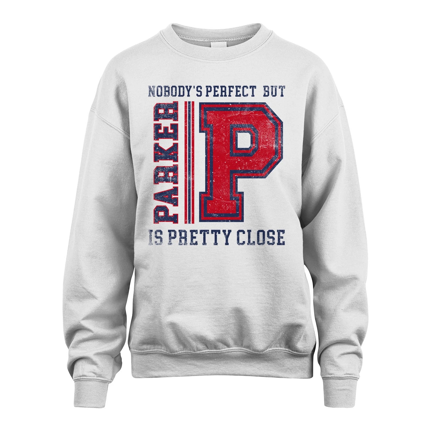 Nobody's Perfect, But Your Name Is Pretty Close PARKER M1-21