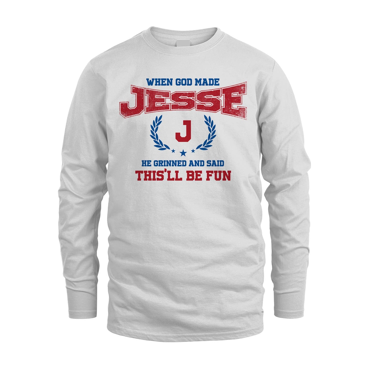 When God Made He Grinned And Said This'll Be Fun Shirt JESSE M1-12