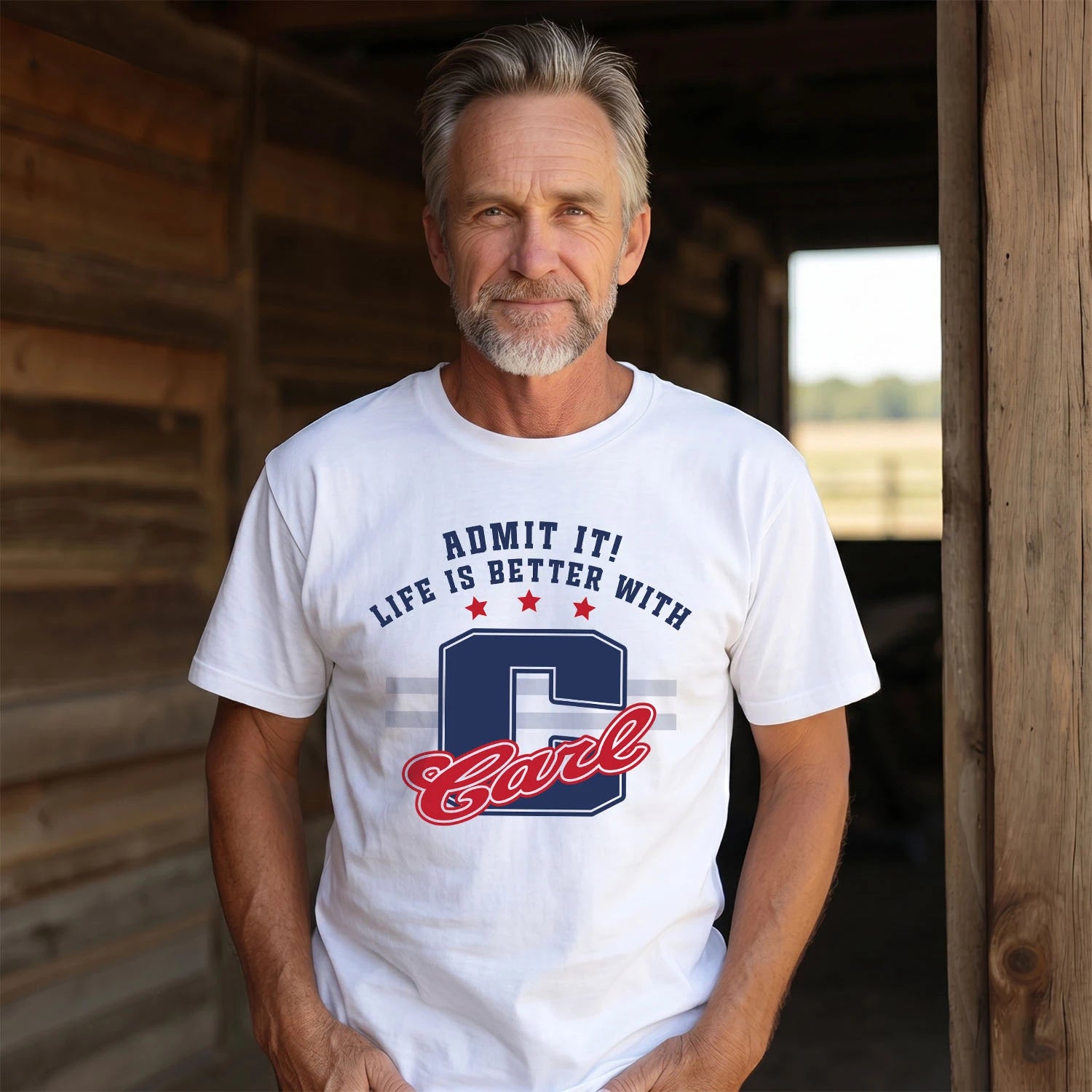 Admit It Life Is Better With Your Name Custom Shirt CARL M1-20