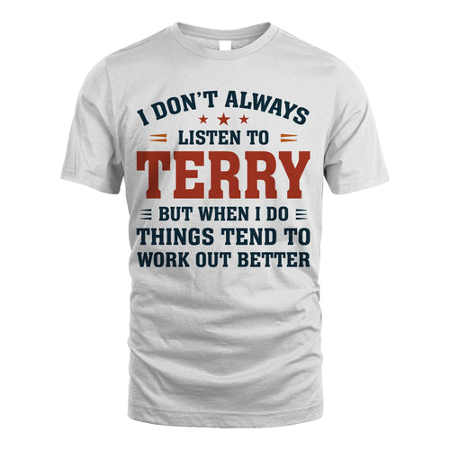 I Don't Always Listen To... TERRY M1-2