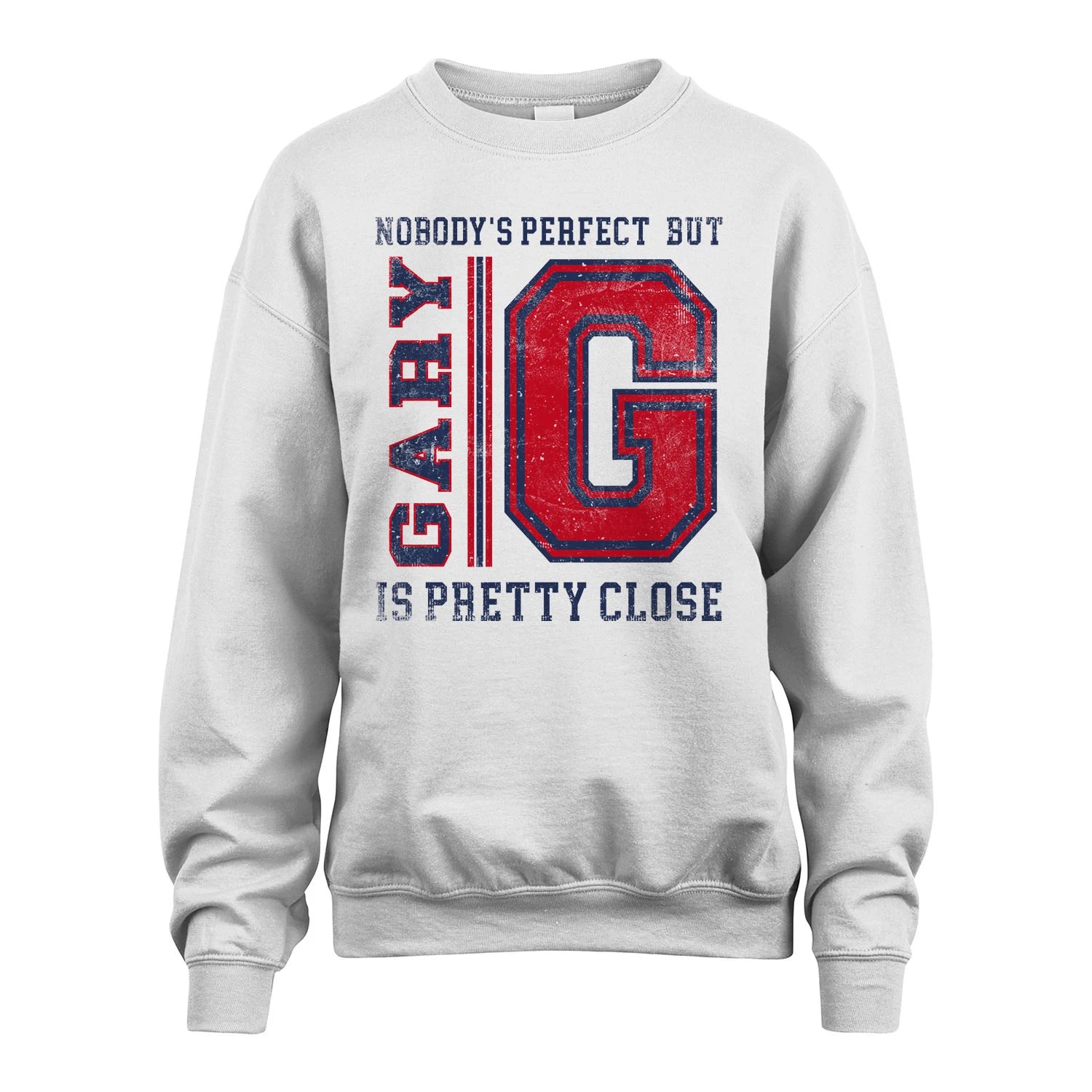 Nobody's Perfect, But Your Name Is Pretty Close GARY M1-21