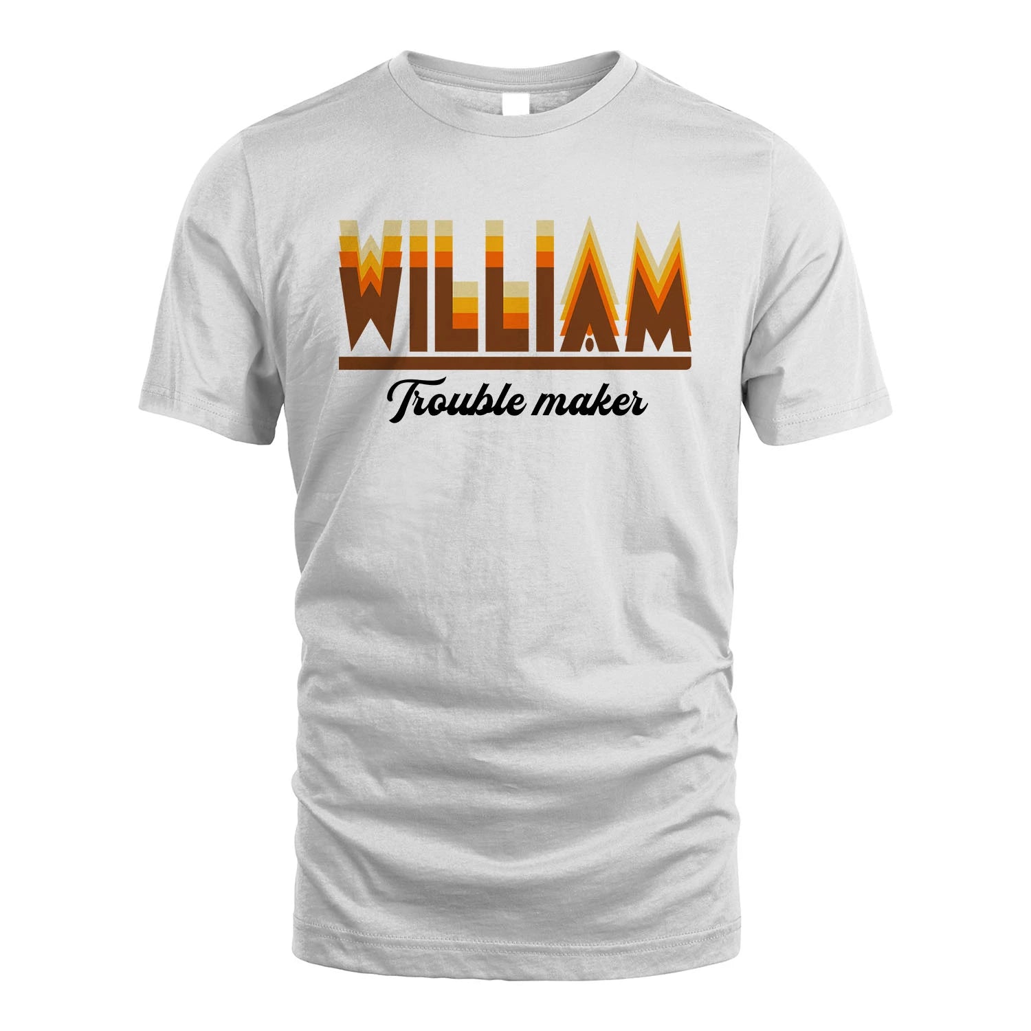 Your Name Trouble Maker Funny Shirt WILLIAM M1-34