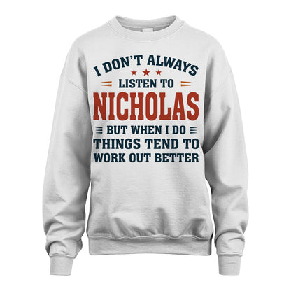 I Don't Always Listen To... NICHOLAS M1-2