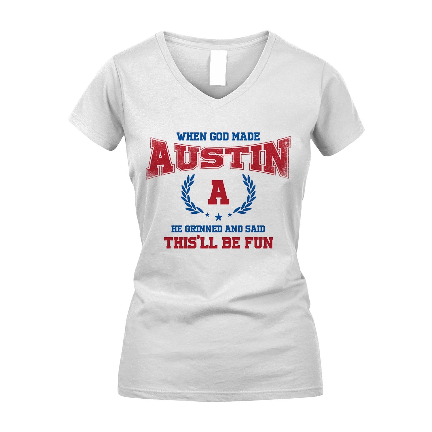 When God Made He Grinned And Said This'll Be Fun Shirt AUSTIN M1-12
