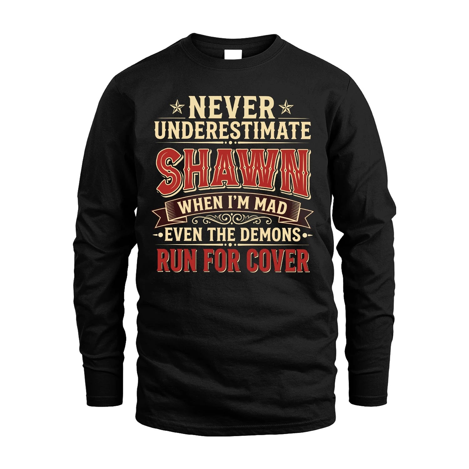 Never Underestimate When I'm Mad Shirt SHAWN M1-4