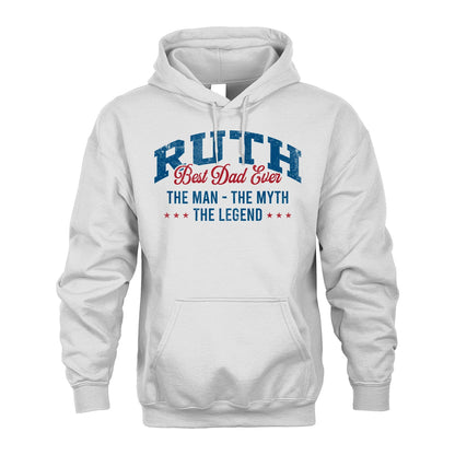 Best Dad Ever The Man The Myth The Legend RUTH M1-7