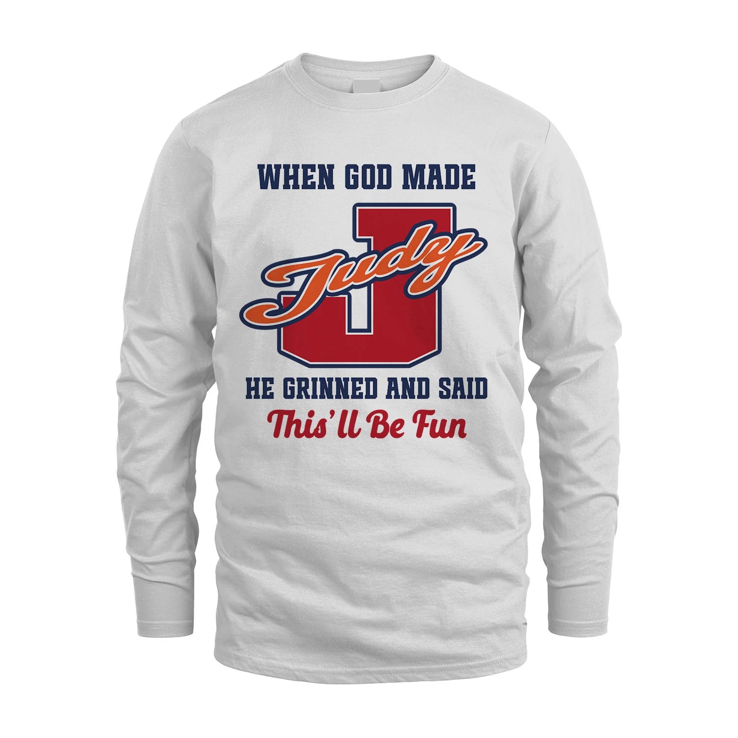 God Made Your Name Custom Shirt JUDY M1-16