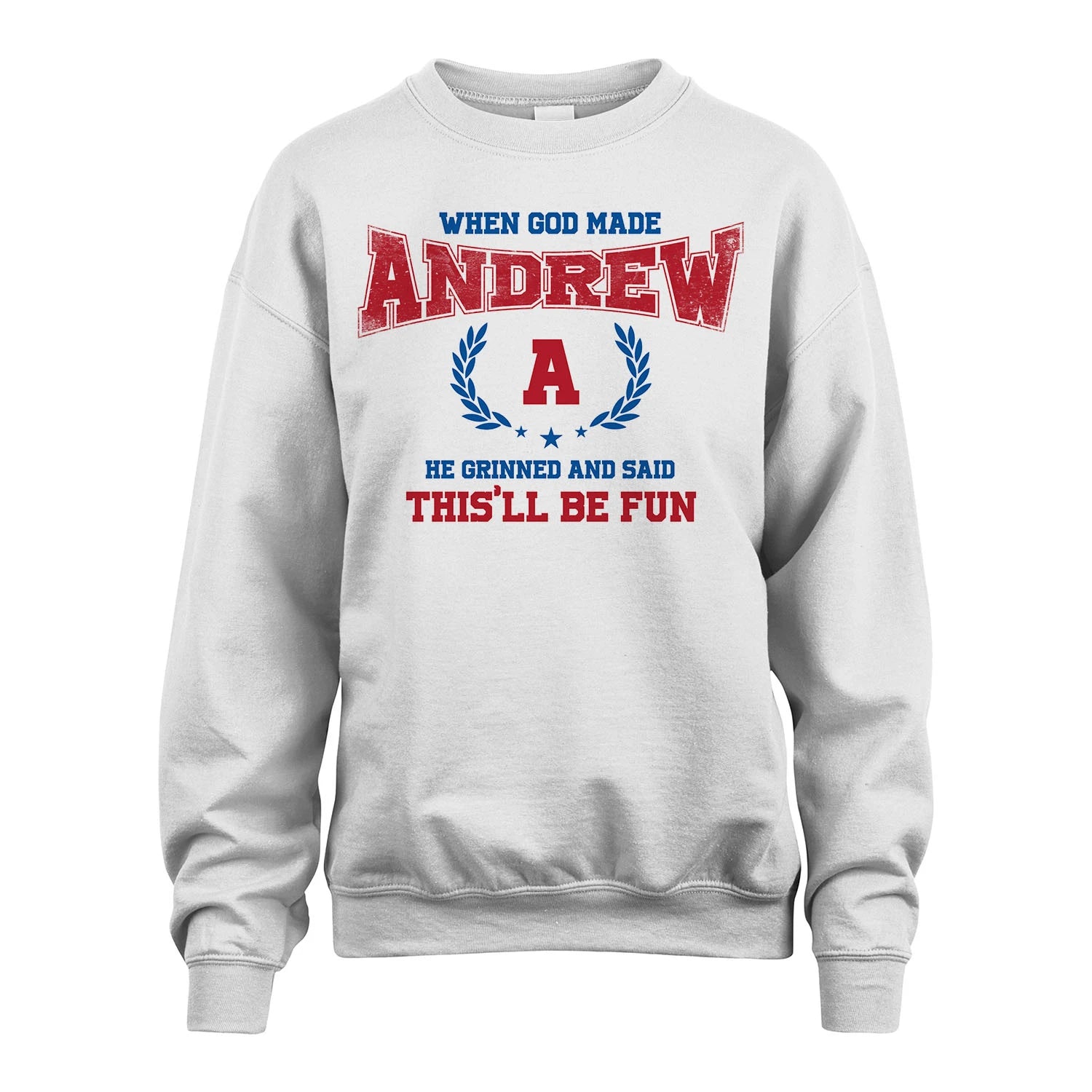 When God Made He Grinned And Said This'll Be Fun Shirt ANDREW M1-12