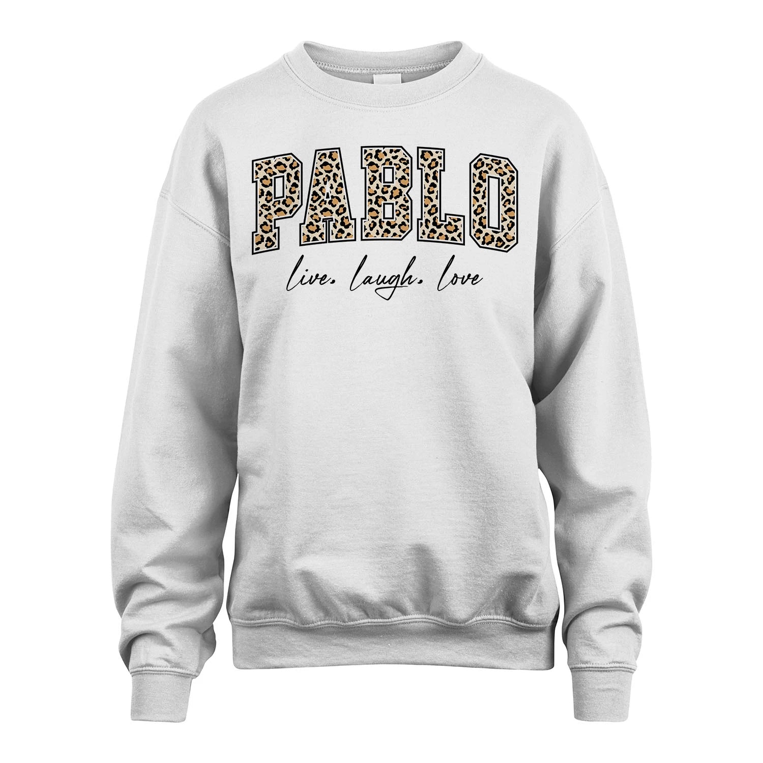 Live Laugh Love Custom Name With Leopard Pattern Shirt PABLO M1-13