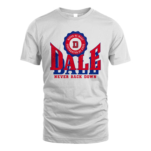 Your Name Never Back Down Shirt DALE M1-33