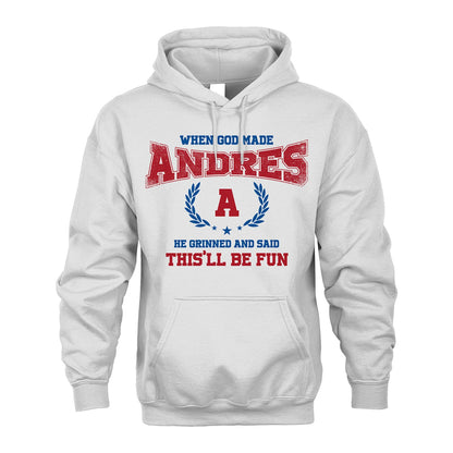 When God Made He Grinned And Said This'll Be Fun Shirt ANDRES M1-12