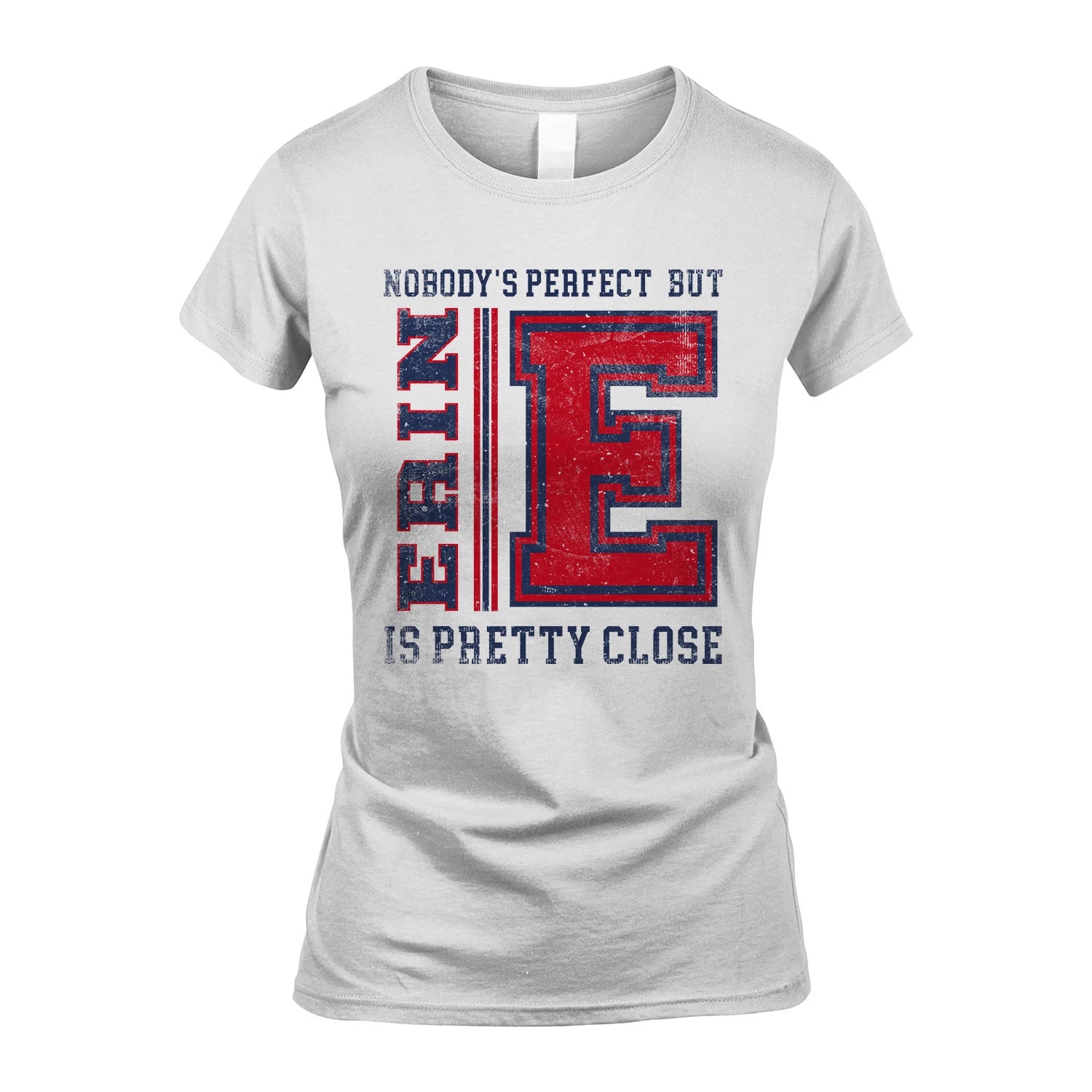 Nobody's Perfect, But Your Name Is Pretty Close ERIN M1-21