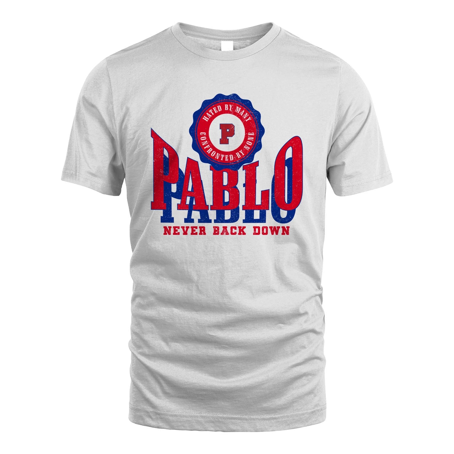 Your Name Never Back Down Shirt PABLO M1-33