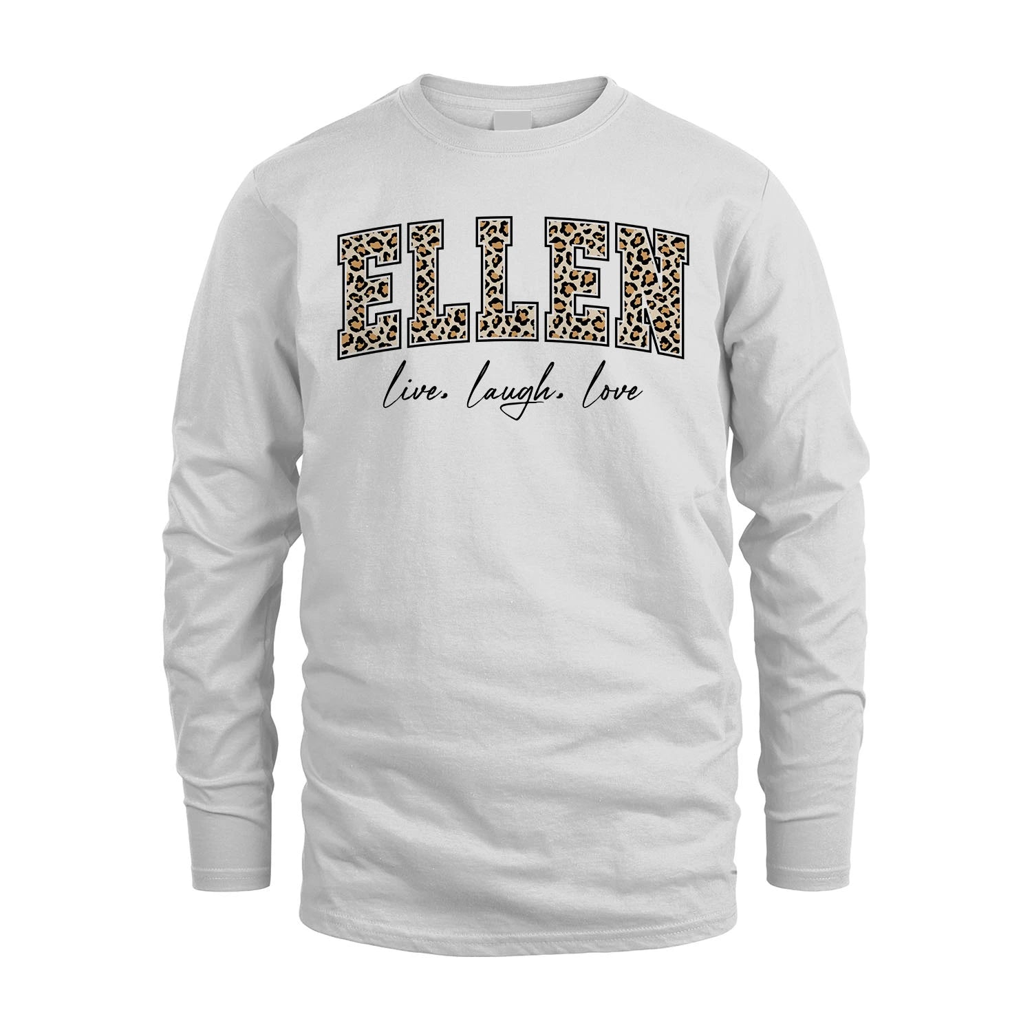 Live Laugh Love Custom Name With Leopard Pattern Shirt ELLEN M1-13