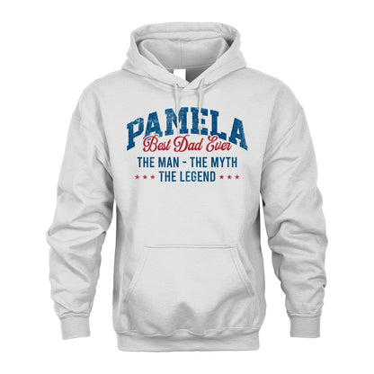 Best Dad Ever The Man The Myth The Legend PAMELA M1-7
