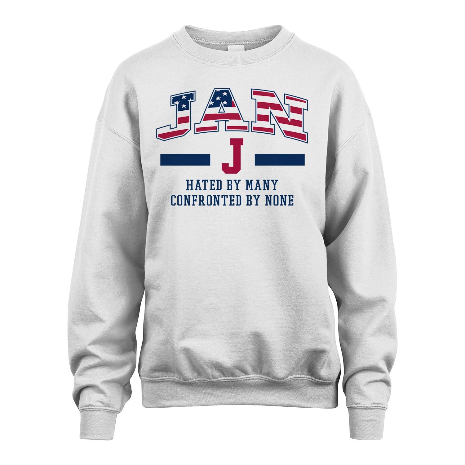 Hated By Many Confronted By None America Shirt JAN M1-10