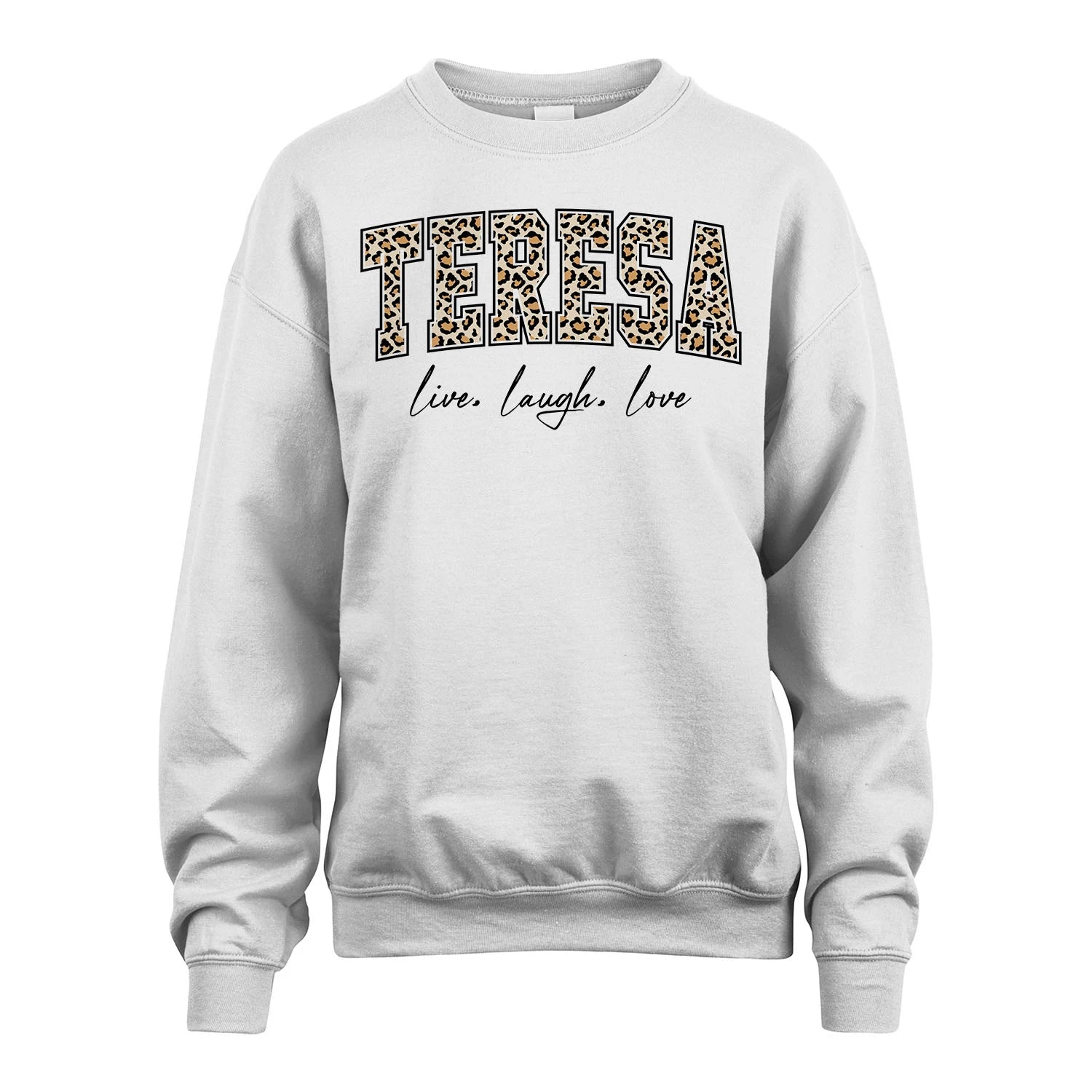 Live Laugh Love Custom Name With Leopard Pattern Shirt TERESA M1-13