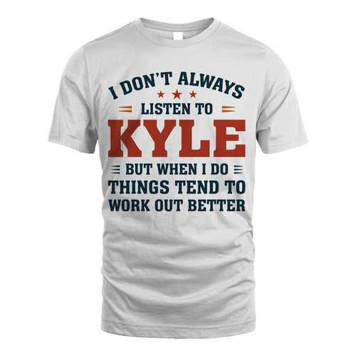 I Don't Always Listen To... KYLE M1-2