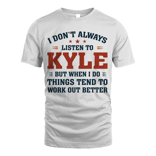 I Don't Always Listen To... KYLE M1-2