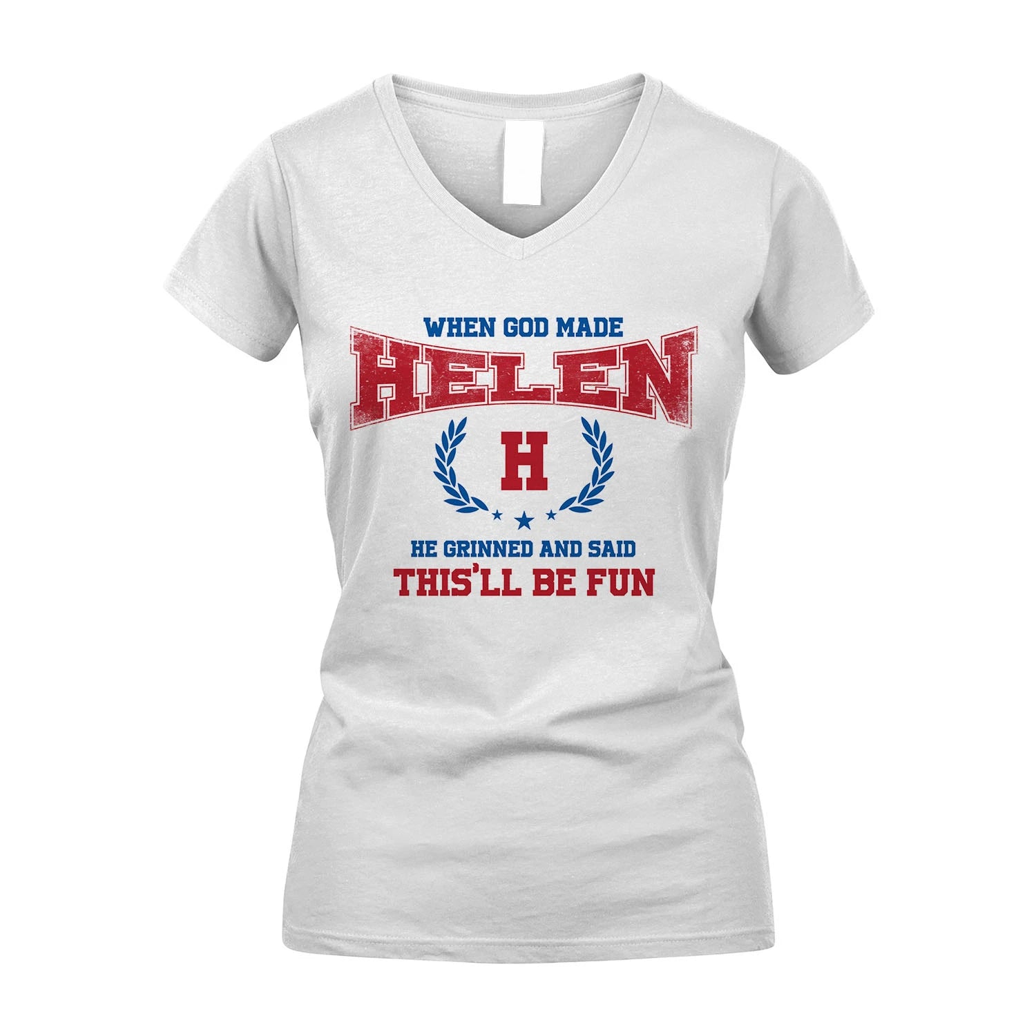 When God Made He Grinned And Said This'll Be Fun Shirt HELEN M1-12