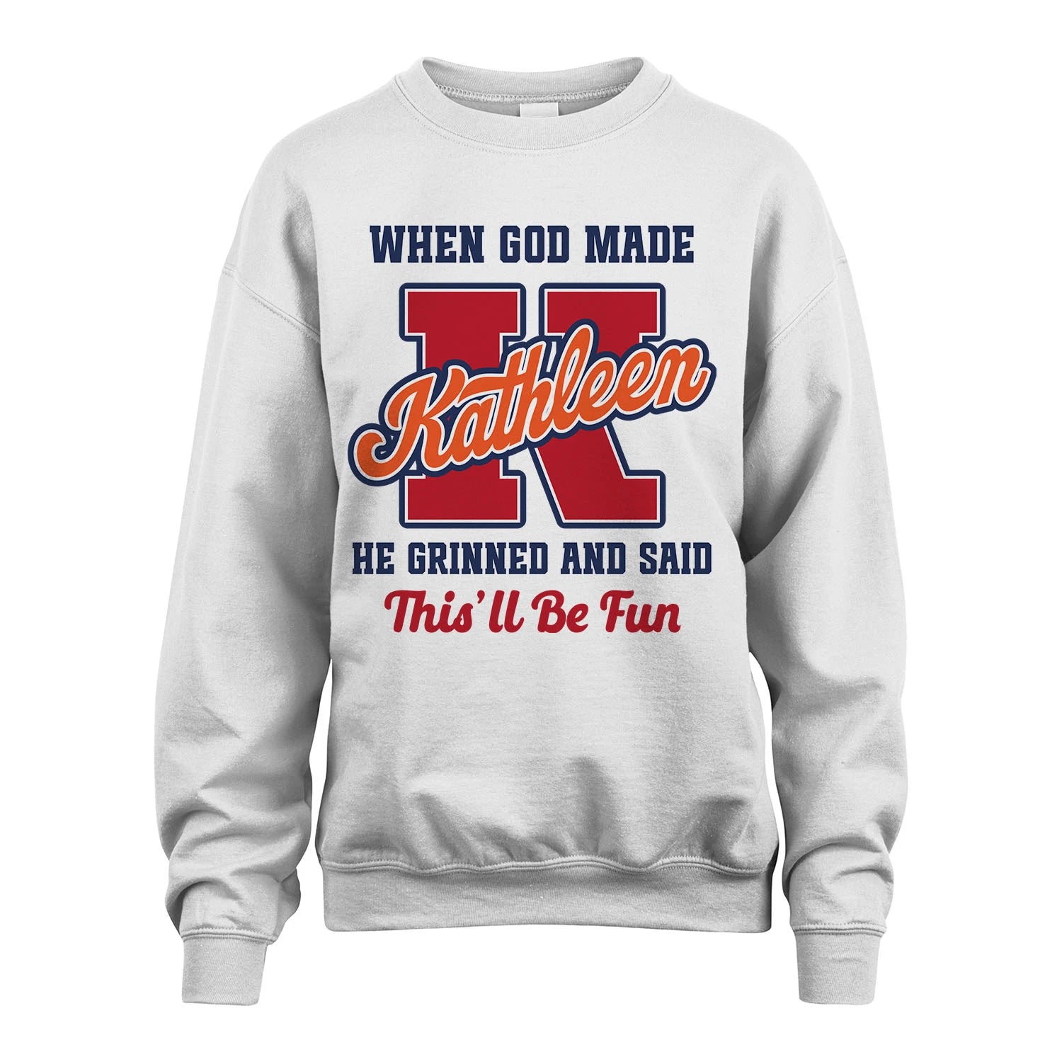 God Made Your Name Custom Shirt KATHLEEN M1-16