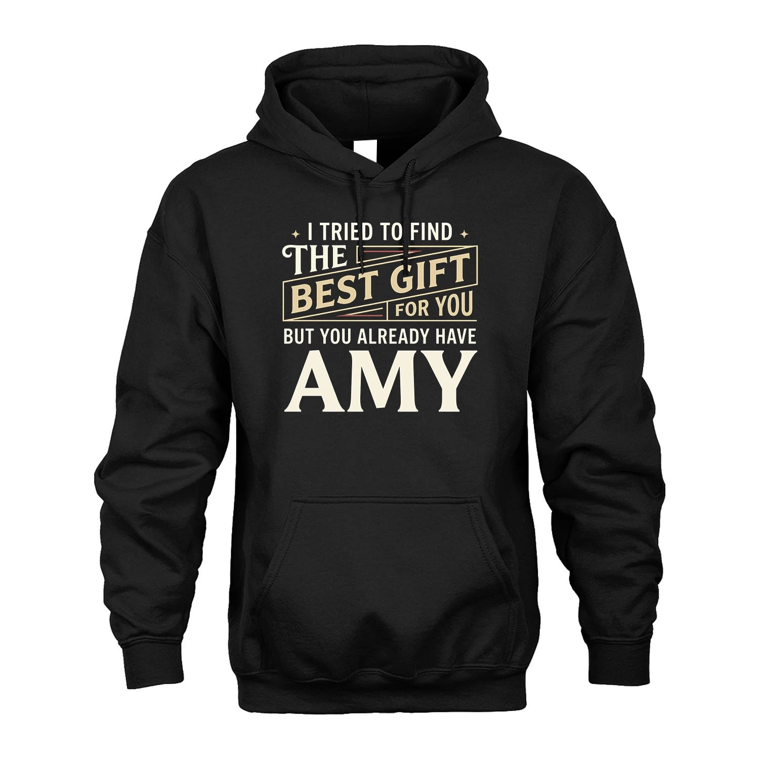 I Tried To Find The Best Gift For You Shirt AMY M1-3