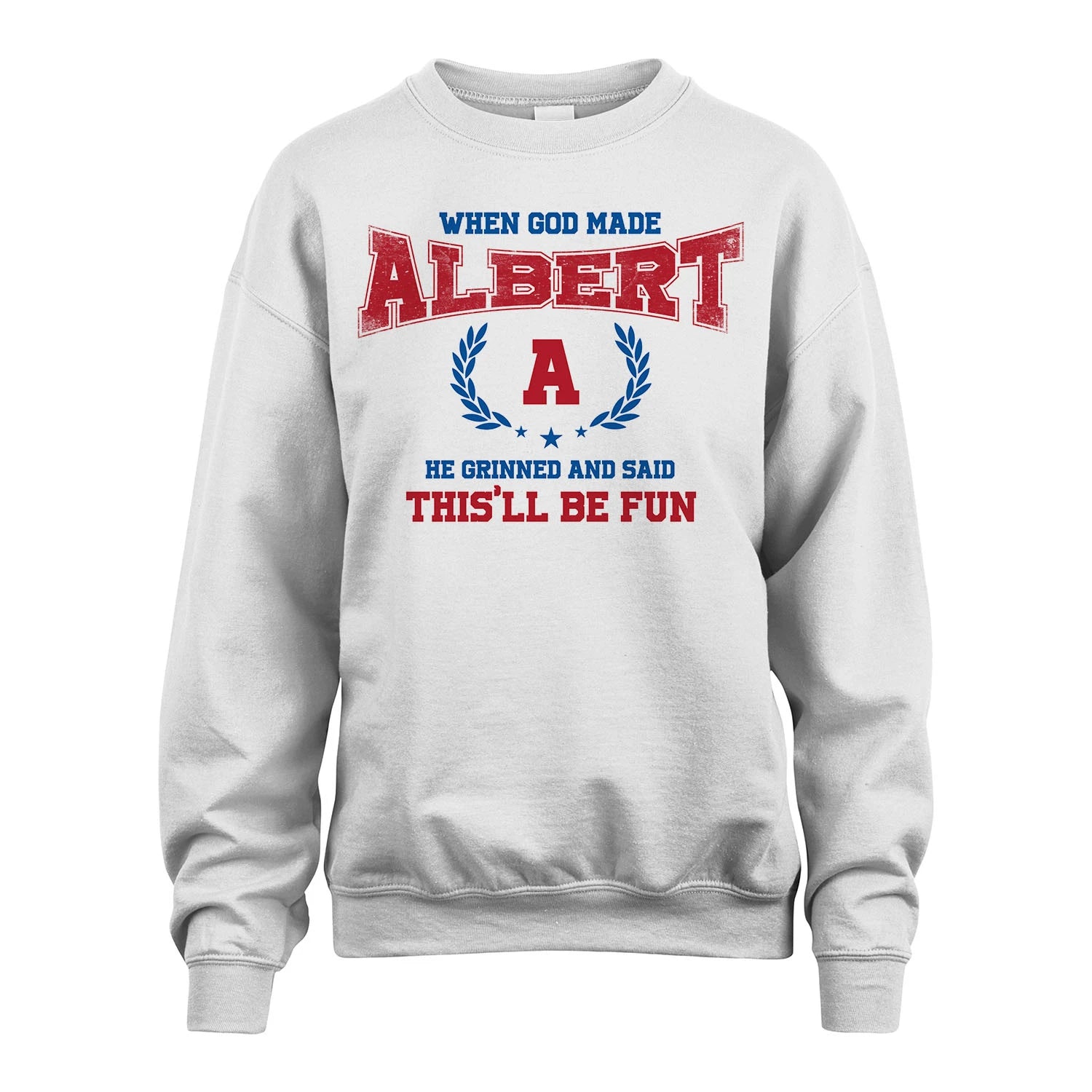 When God Made He Grinned And Said This'll Be Fun Shirt ALBERT M1-12
