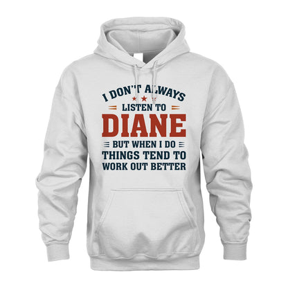 I Don't Always Listen To... DIANE M1-2