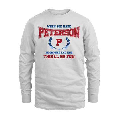When God Made He Grinned And Said This'll Be Fun Shirt PETERSON M1-12