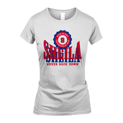 Your Name Never Back Down Shirt SHEILA M1-33