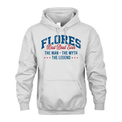 Best Dad Ever The Man The Myth The Legend FLORES M1-7