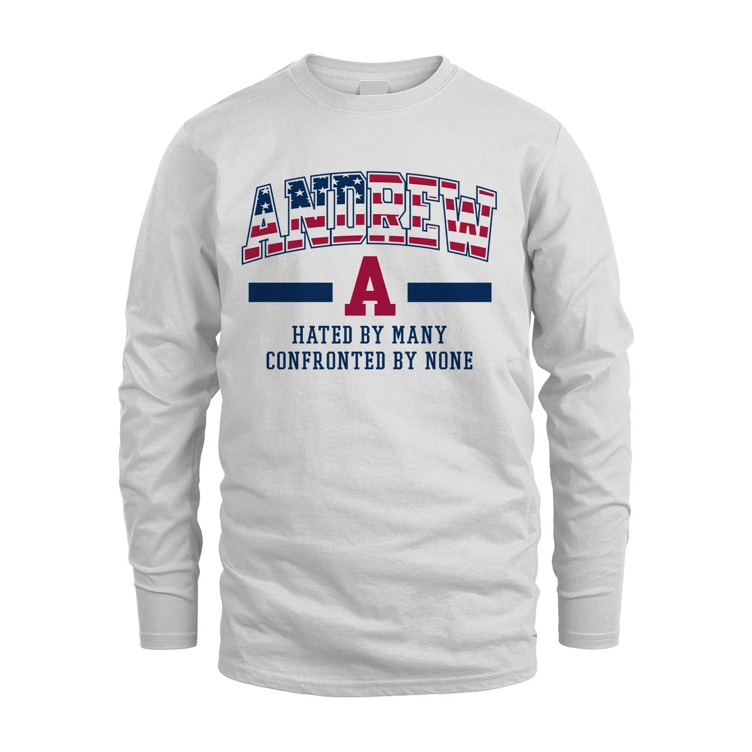 Hated By Many Confronted By None America Shirt ANDREW M1-10