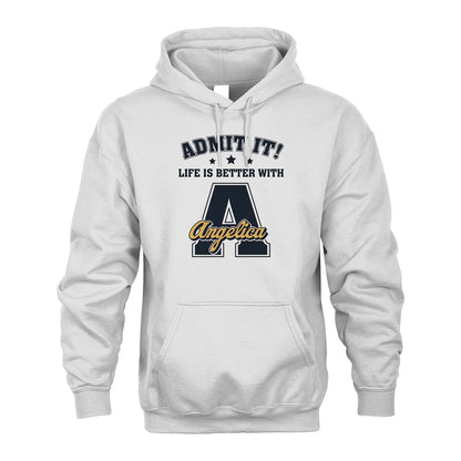 Life Is Better With Your Name Shirt ANGELICA M1-17