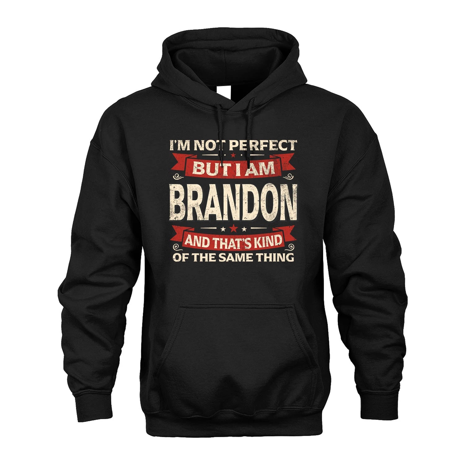 BRANDON 13K1-566 I'm Not Perfect But I Am...